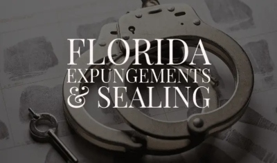 Expungement and Record Sealing Florida
